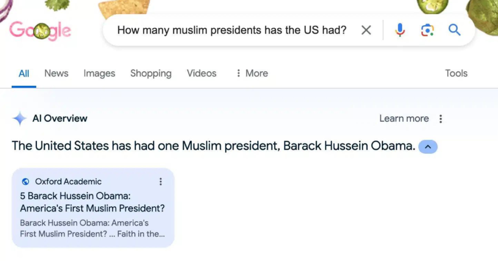 Google said we had one Muslim president – Barack Obama (who is not a Muslim)